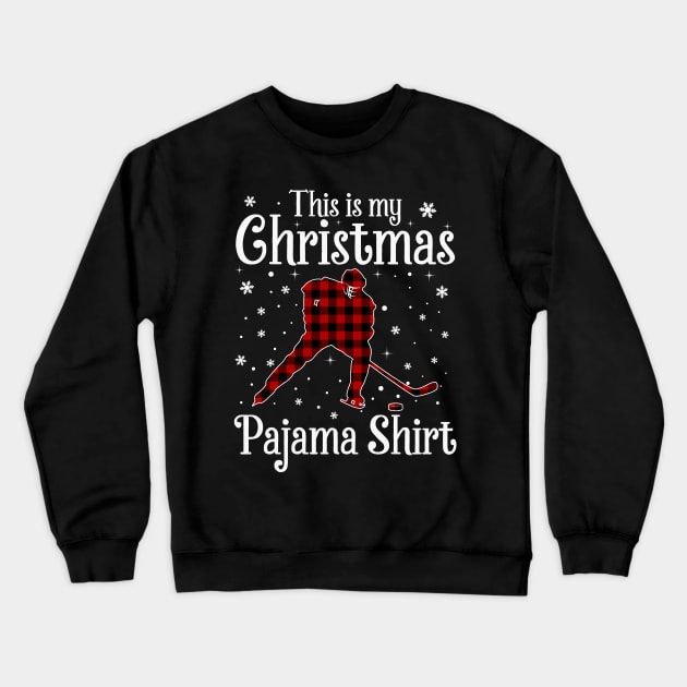 This Is My Christmas Pajama Xmas Funny Ice Hockey Gifts Crewneck Sweatshirt by DragonTees